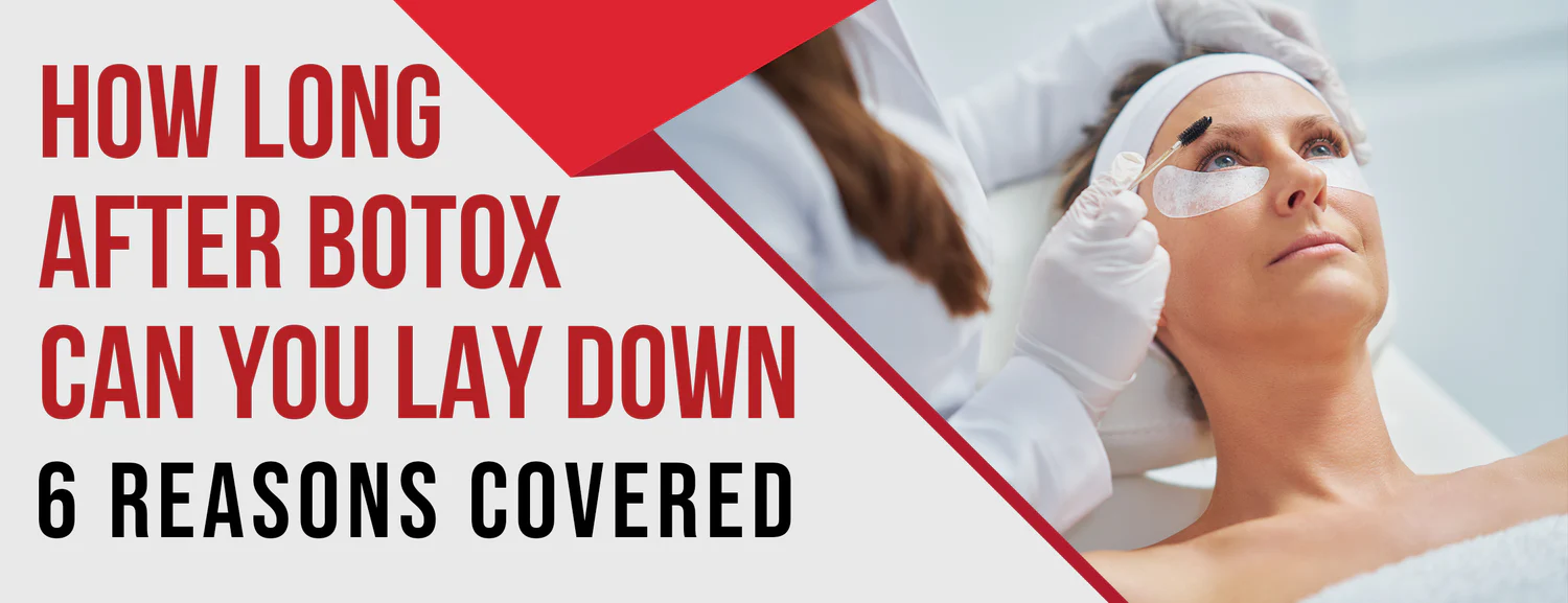 Is it safe to lay down after Botox treatment