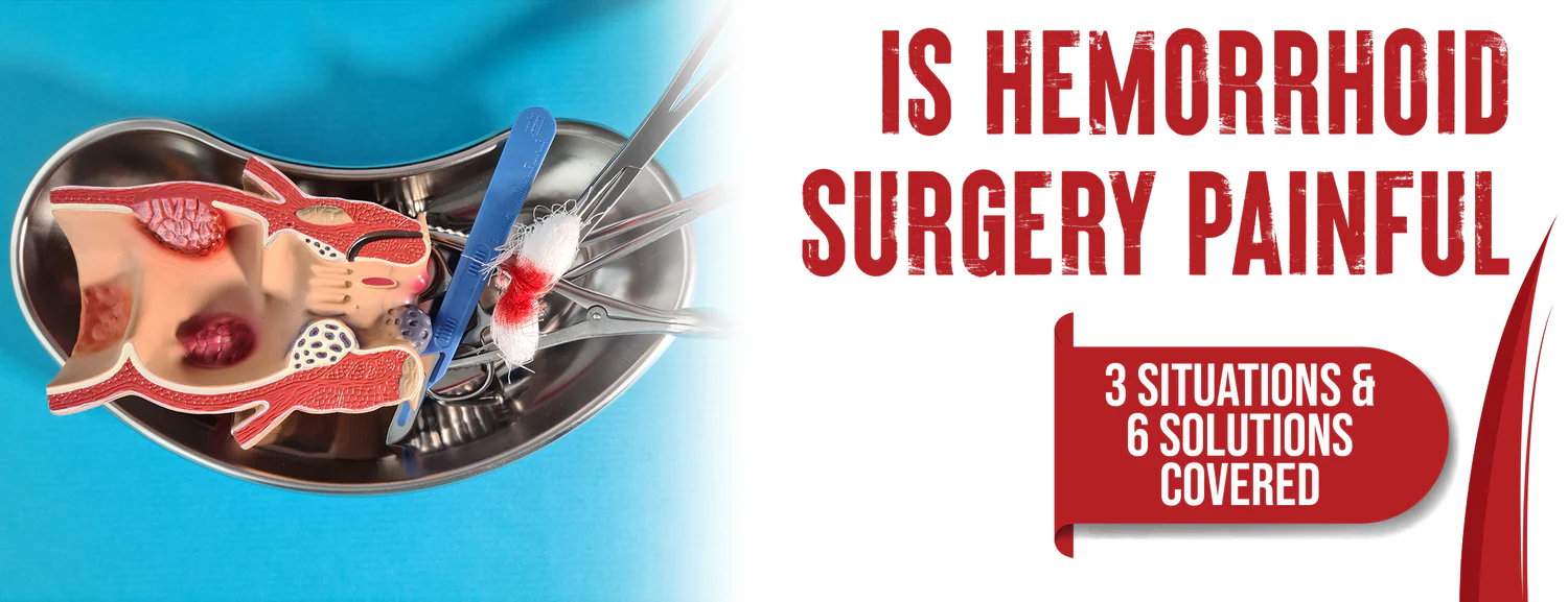 2 methods to manage pain during hemorrhoid surgery
