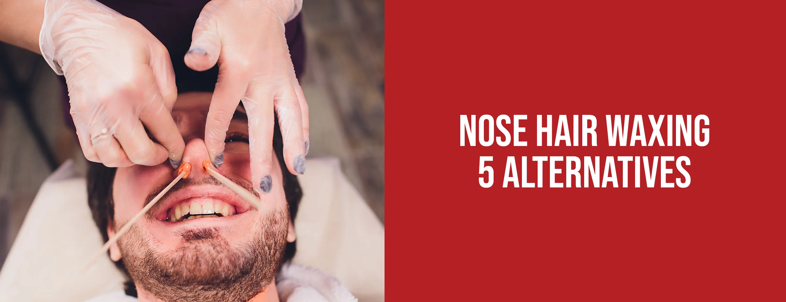 5 Alternatives to Nose Hair Waxing