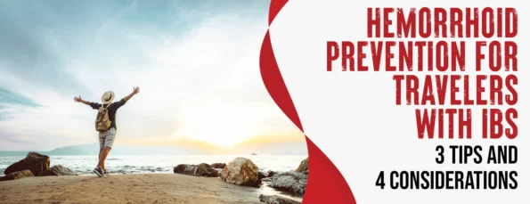Hemorrhoid Prevention for Travelers with IBS Tips & Considerations