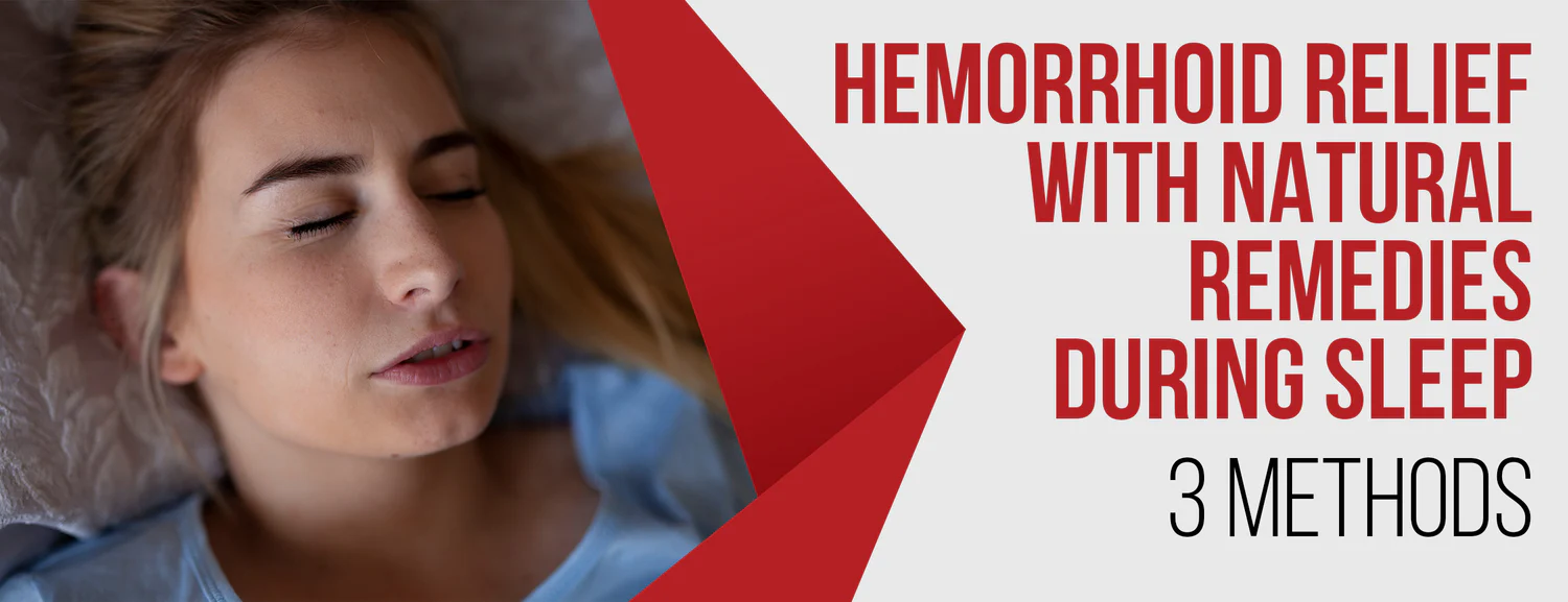 Natural Hemorrhoids Relief During Sleep. Methods And Lifestyle Changes