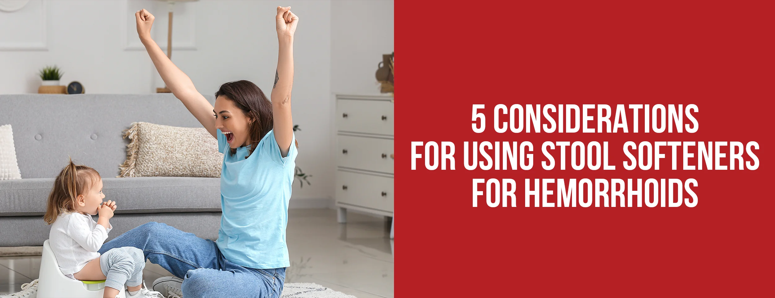 Stool softener considerations for hemorrhoids