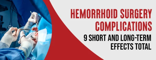 Surgical complications associated with hemorrhoids short- and long-term effects