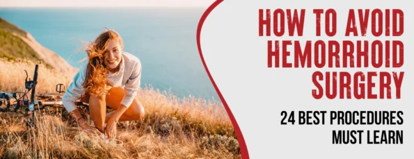 The 24 Best Hemorrhoid Surgery Avoidance Procedures Must Learn