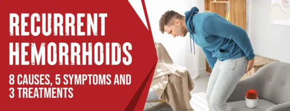There are eight causes and five symptoms of recurrent hemorrhoids [treatments]