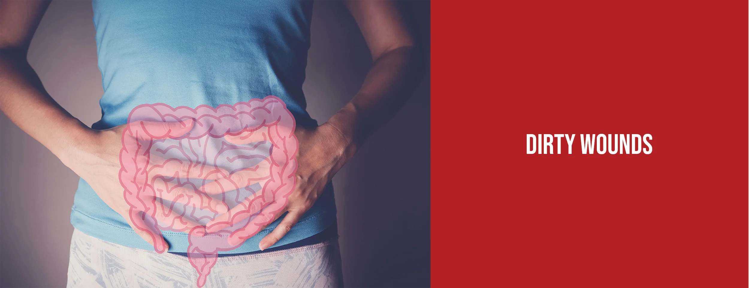 Wounds that are dirty