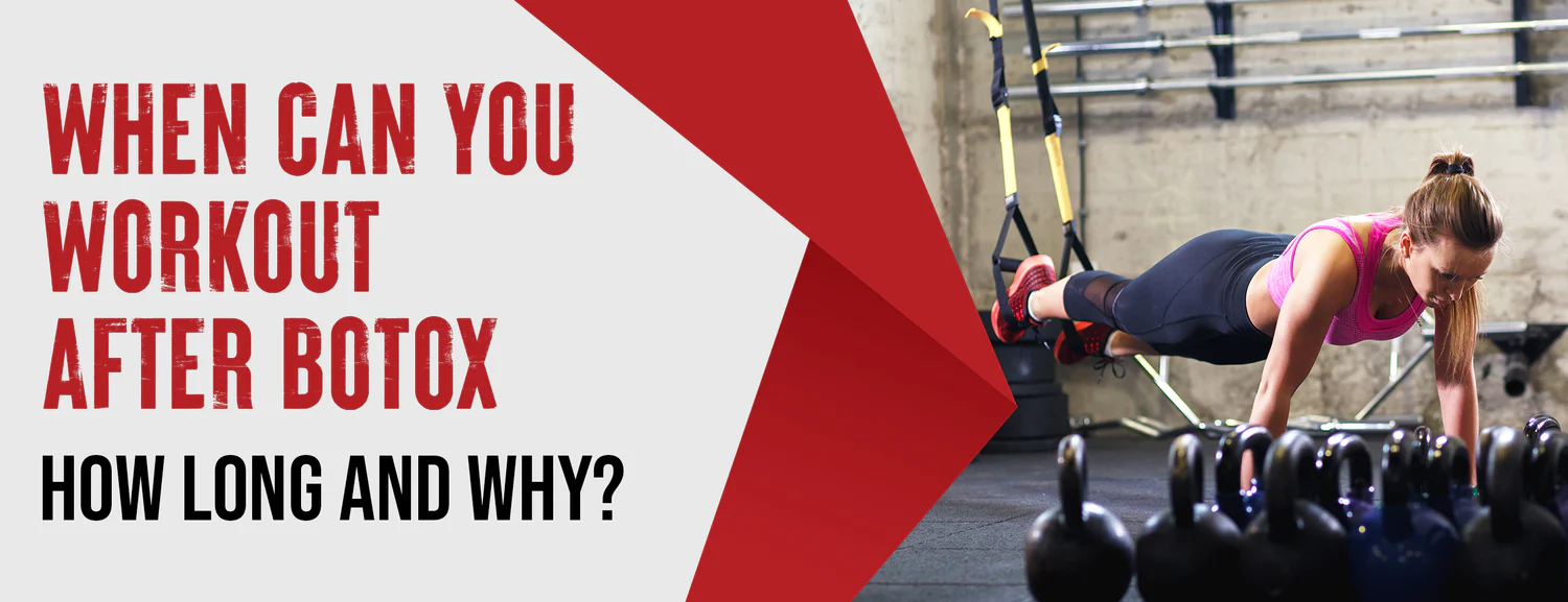 The Waiting Period & Benefits of Working Out After Botox