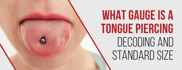 A Tongue Piercing's Gauge & Standard Size