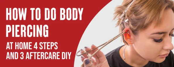 Body Piercing At Home 4 Procedures and 3 Aftercare DIY