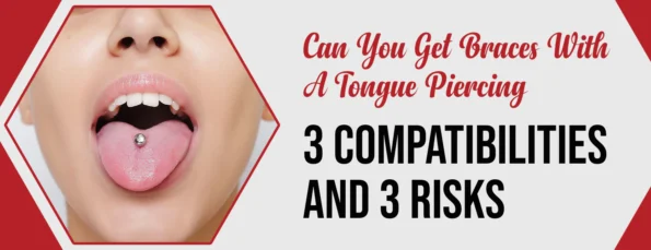 Compatibility & Risks of Wearing Braces With A Tongue Piercing