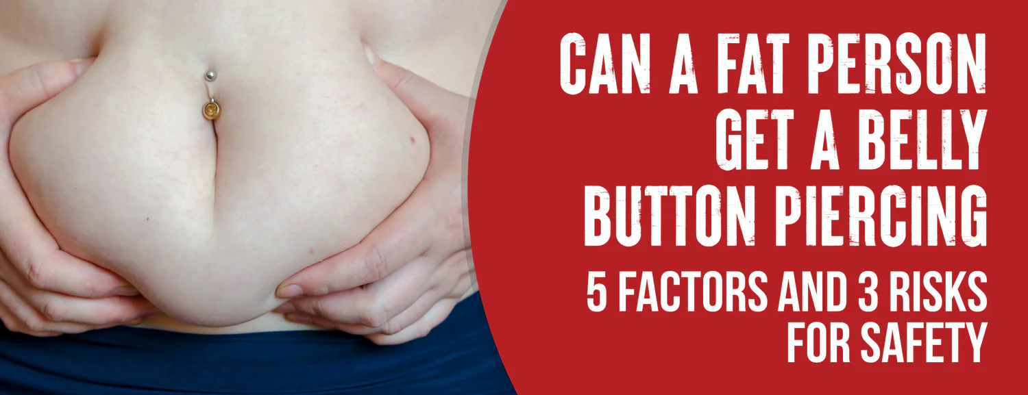 Health Effects & Factors to Consider Before Piercing Your Belly Button