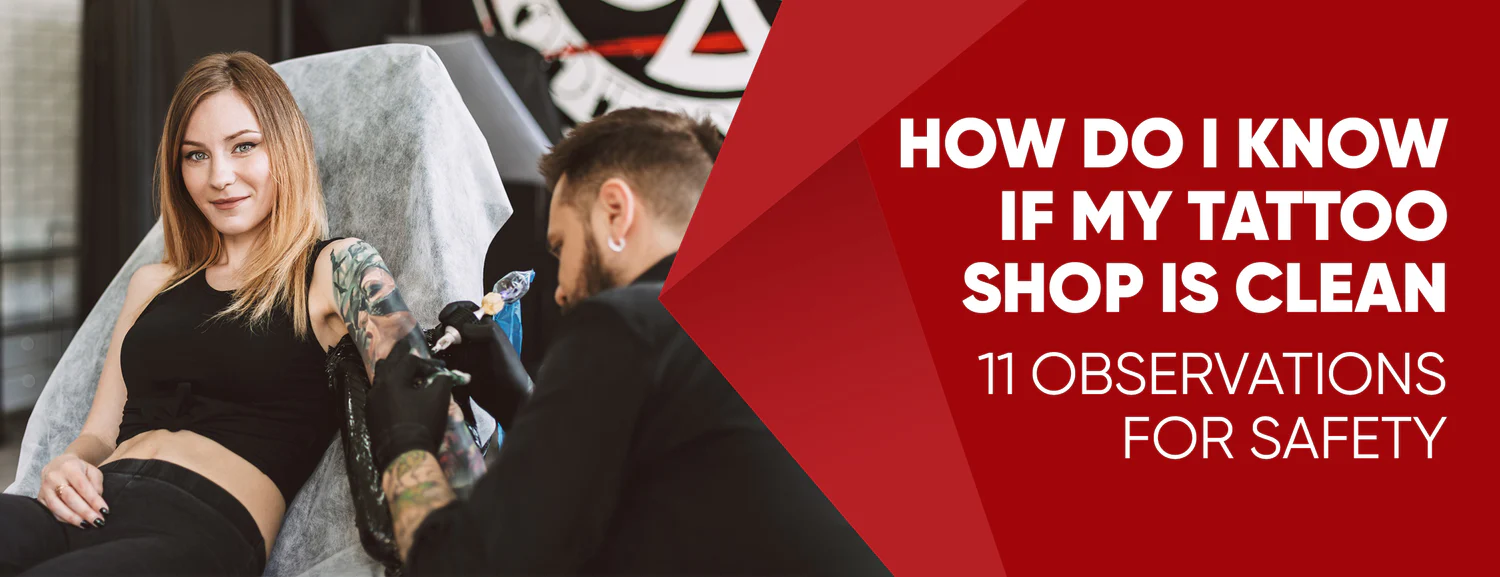 The 11 most effective methods for determining if my tattoo shop is clean