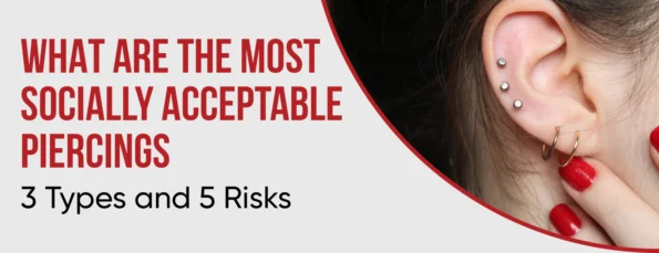 The Most Socially Acceptable Piercings 3 Piercings and 4 Things to Consider