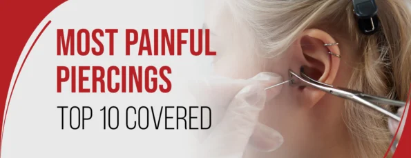 There are some piercings that are extremely painful