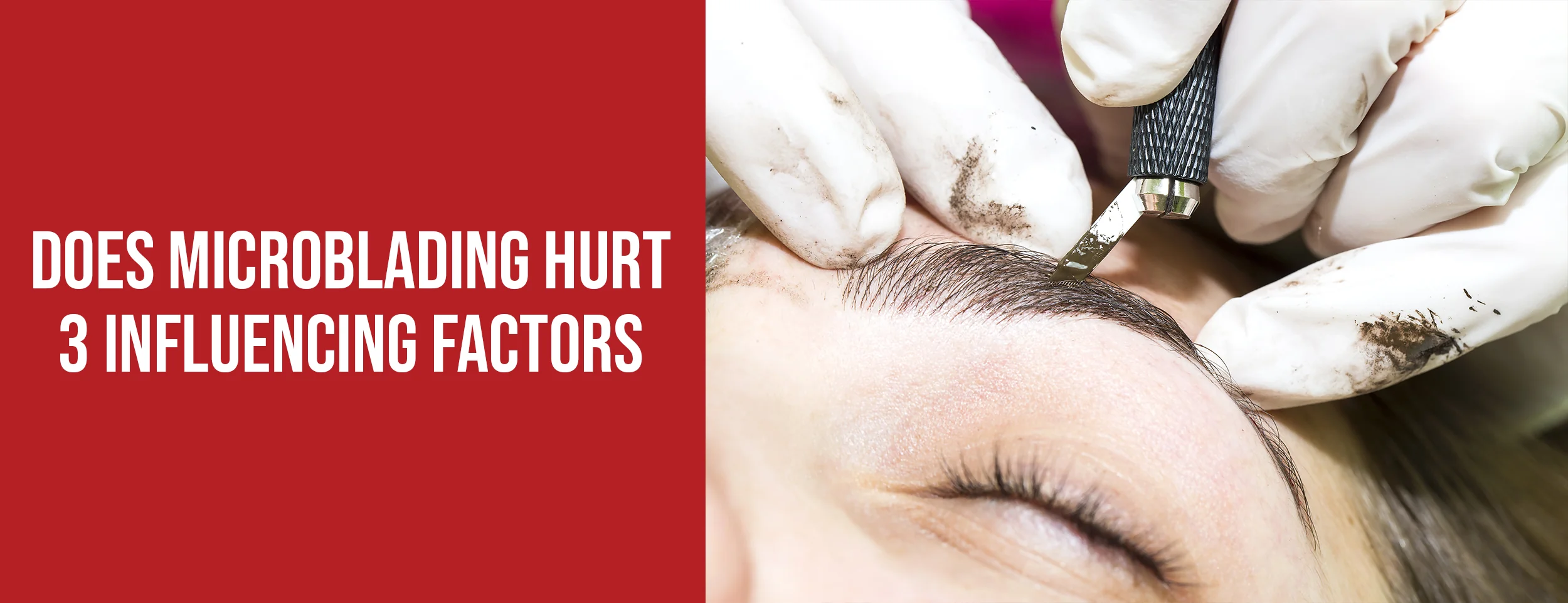 3 Factors Influencing Microblading Pain