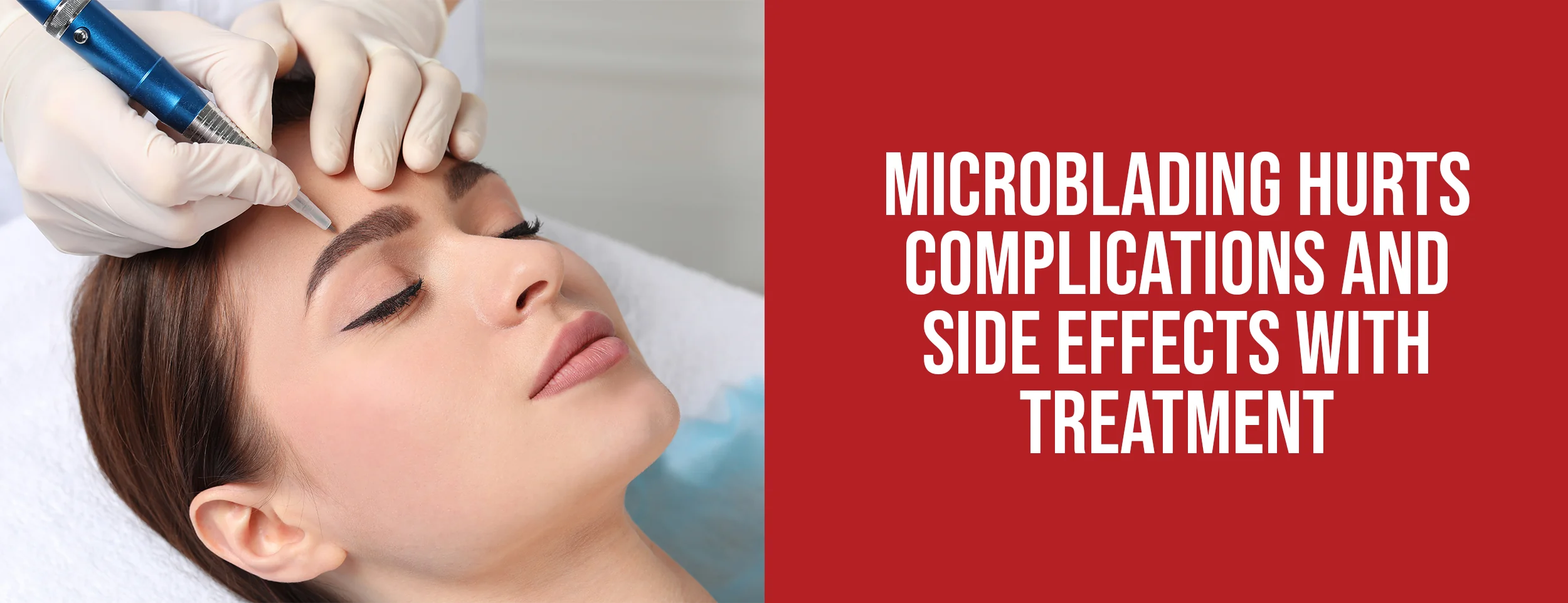 Complications and Side Effects of Microblading
