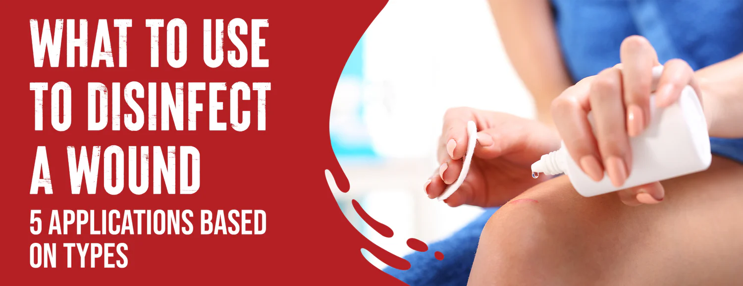 Disinfect a wound with these 5 applications