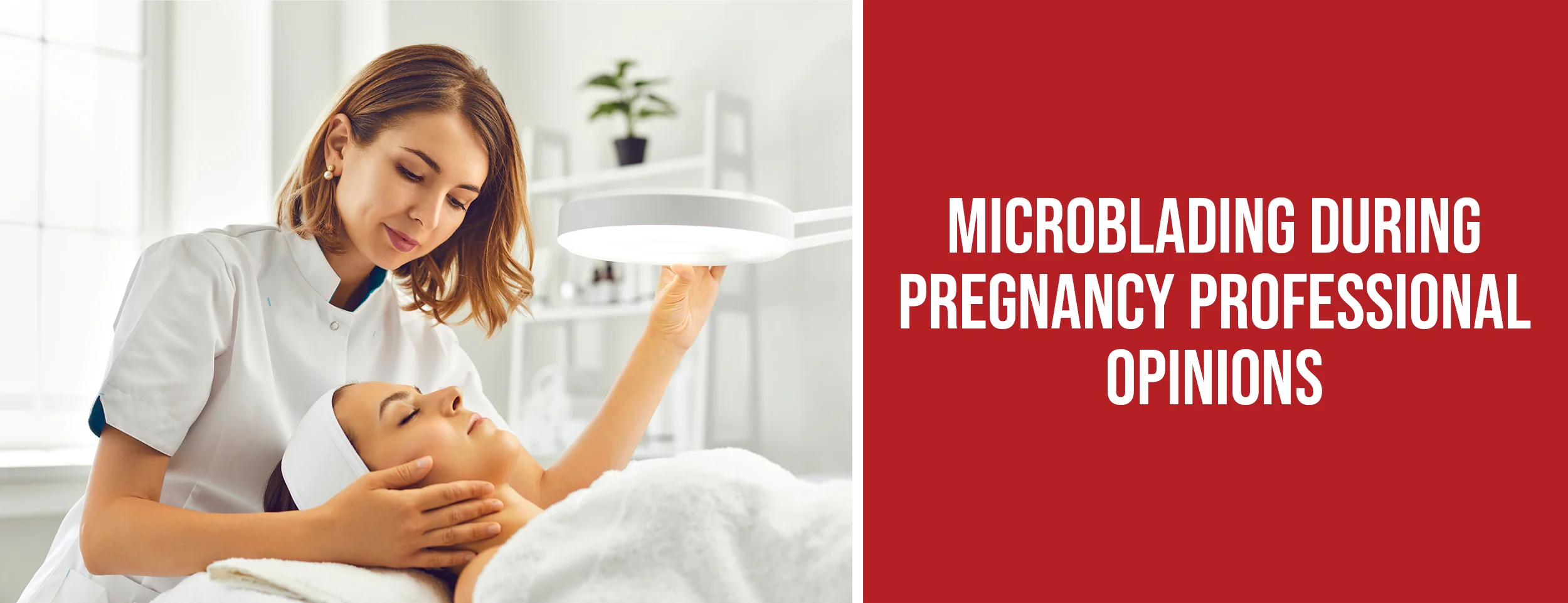 Professional Opinions on Microblading During Pregnancy