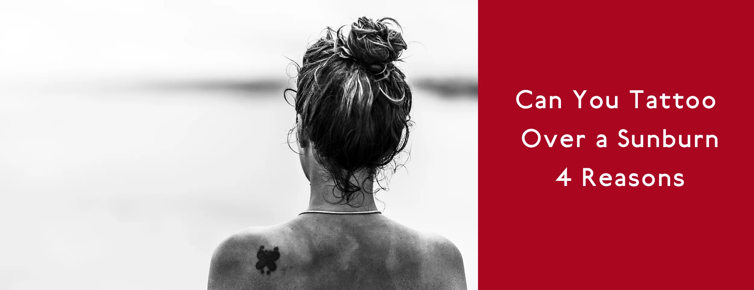 The 4 best reasons to tattoo over a sunburn