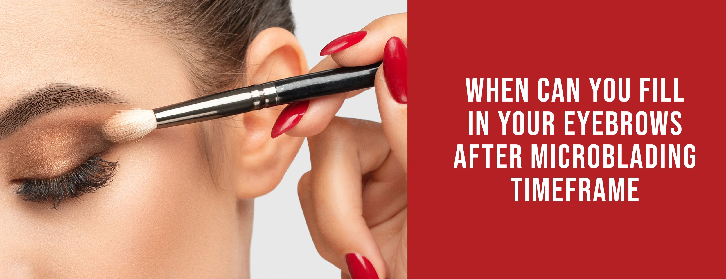 The Timeframe for Filling In Your Eyebrows After Microblading