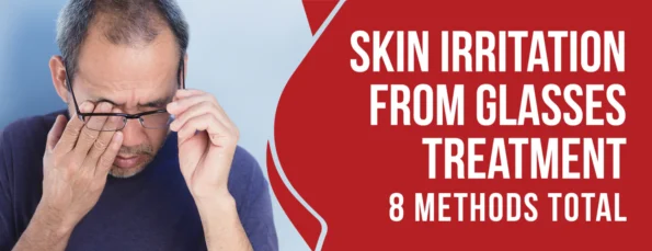 Treatment for Irritation of the Skin Caused by Glasses
