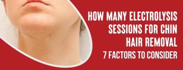 Treatments for chin hair removal with electrolysis