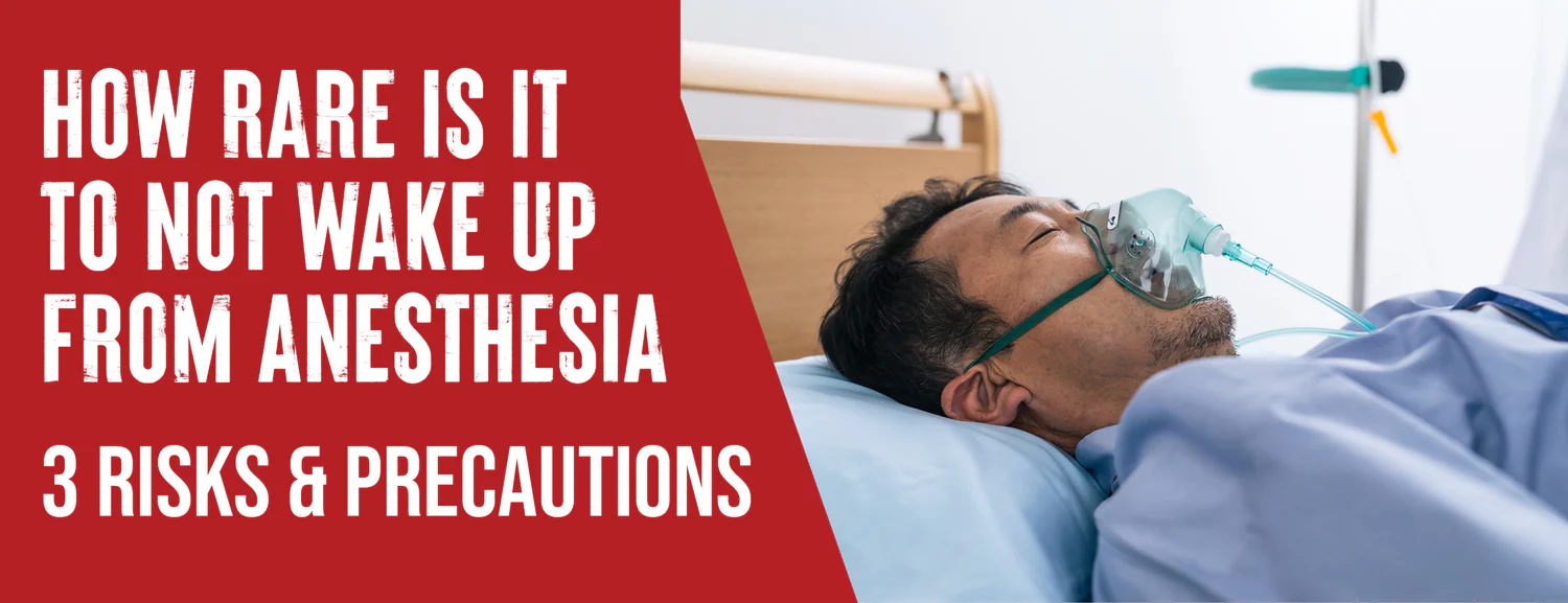 3 Statistics and Facts About Not Waking Up After Anesthesia