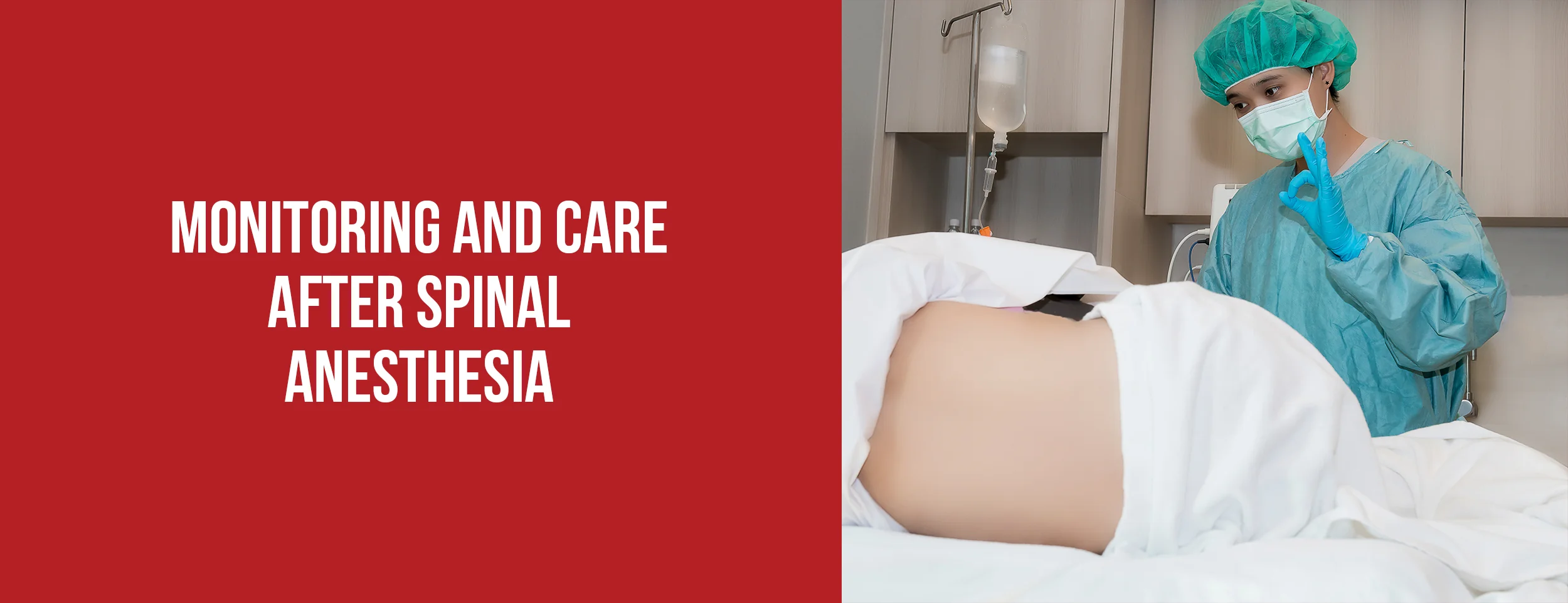 Anesthesia after spinal anesthesia and monitoring