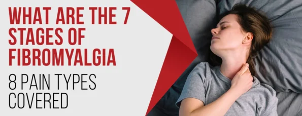 Fibromyalgia Decoding the 7 Phases and 8 Types of Pain