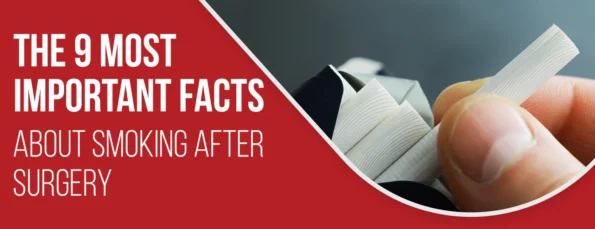 The 9 Most Important Facts About Smoking After Surgery