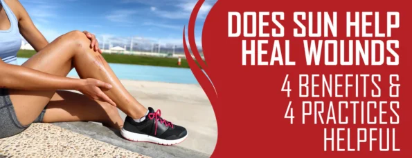 The Benefits and Practices of Sunlight for Healing Wounds