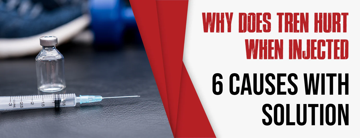 The Six Causes and Best Practices for Tren Injection