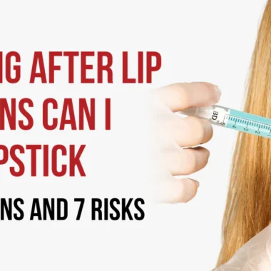 What Not to Do Before Lip Injections: 9 Tips [For Safety]