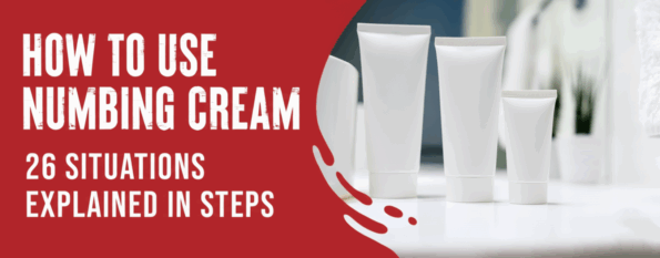 Using Numbing Cream in Different Situations & 3 Reasons